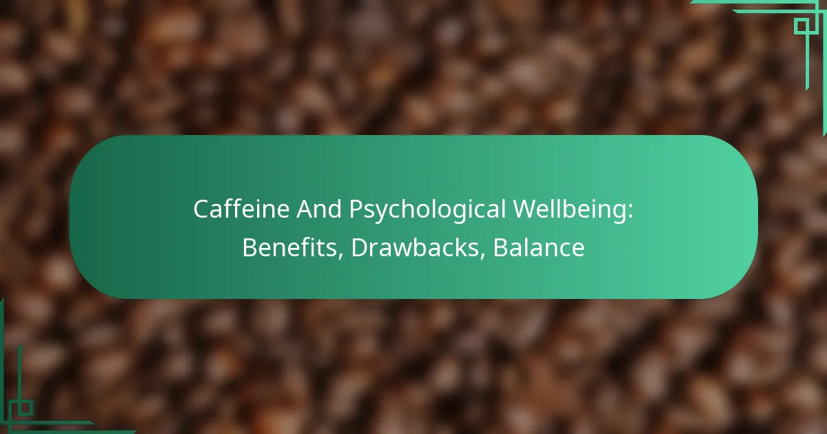 featured-image-caffeine-and-psychological-wellbeing-benefits-drawbacks-balance