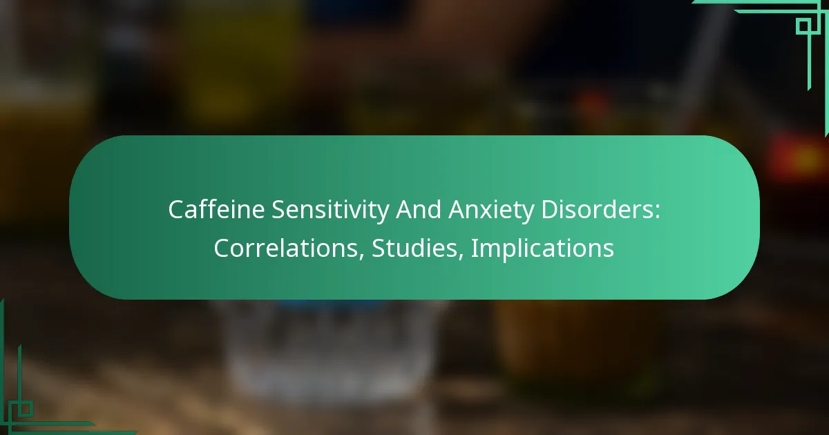 featured-image-caffeine-sensitivity-and-aniety-disorders-correlations-studies-implications