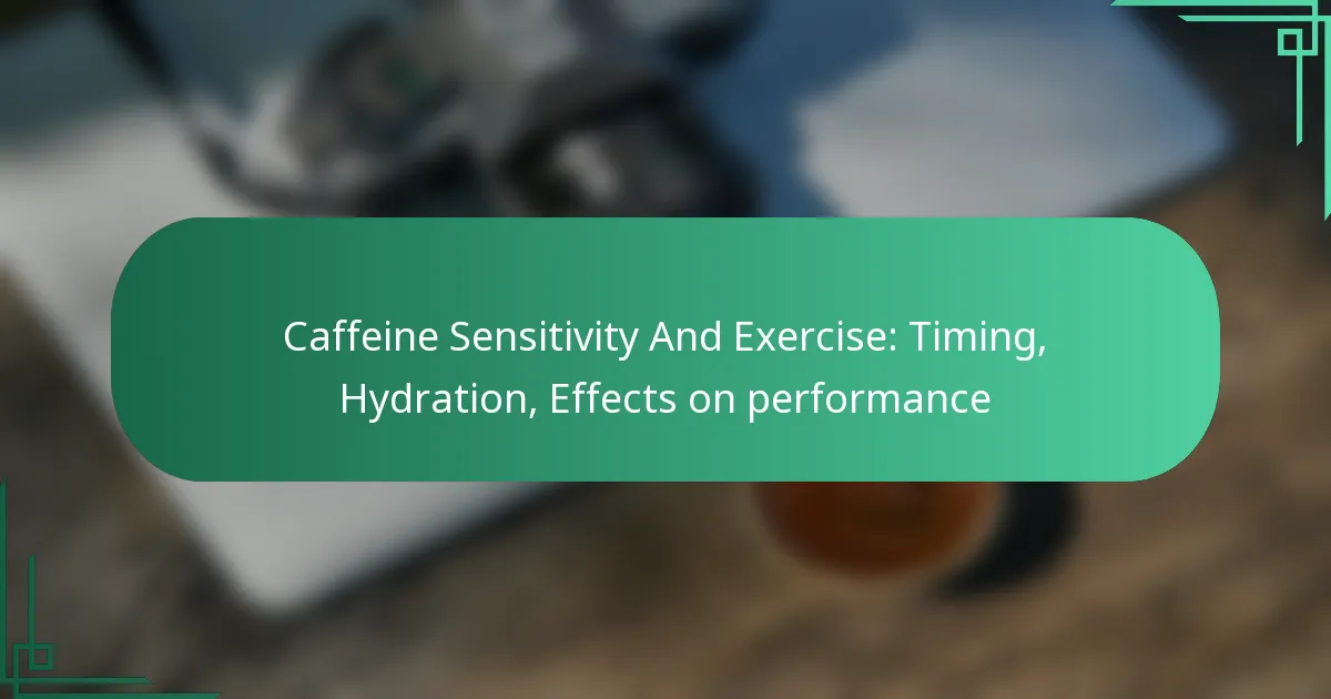 featured-image-caffeine-sensitivity-and-eercise-timing-hydration-effects-on-performance