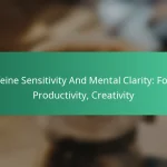 featured-image-caffeine-sensitivity-and-mental-clarity-focus-productivity-creativity
