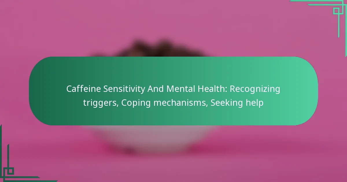 featured-image-caffeine-sensitivity-and-mental-health-recognizing-triggers-coping-mechanisms-seeking-help