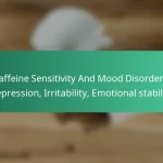 featured-image-caffeine-sensitivity-and-mood-disorders-depression-irritability-emotional-stability