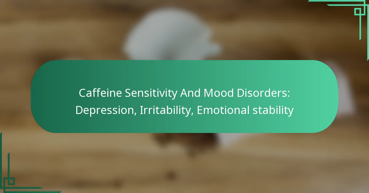 featured-image-caffeine-sensitivity-and-mood-disorders-depression-irritability-emotional-stability