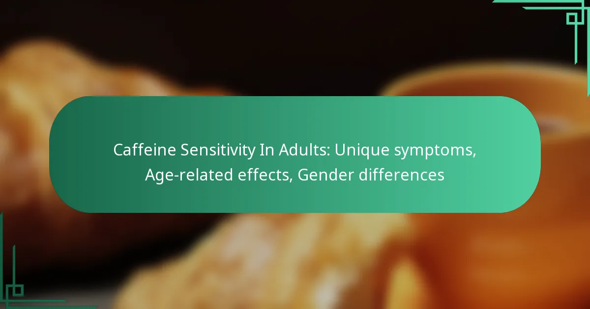 featured-image-caffeine-sensitivity-in-adults-unique-symptoms-age-related-effects-gender-differences