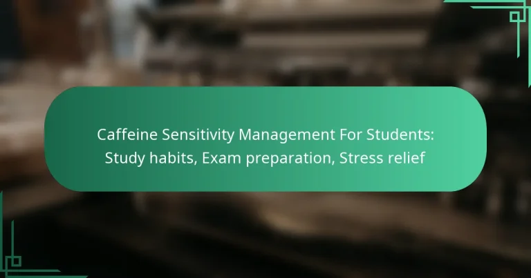 featured-image-caffeine-sensitivity-management-for-students-study-habits-eam-preparation-stress-relief