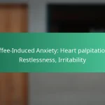 featured-image-coffee-induced-aniety-heart-palpitations-restlessness-irritability