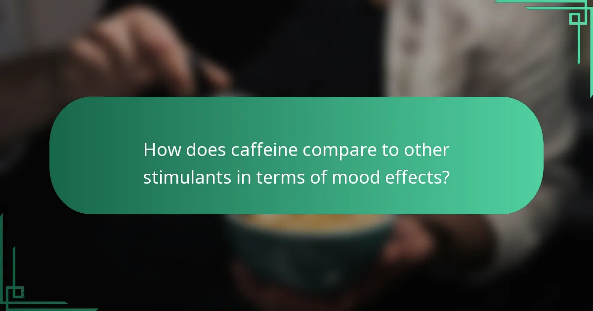 How does caffeine compare to other stimulants in terms of mood effects?